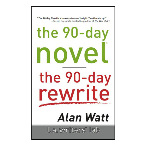 The 90-Day Novel & The 90-Day Rewrite