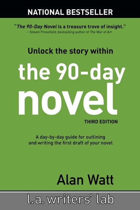 The front cover of The 90-Day Novel by Alan Watt, one of the best books on writing.